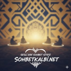 Sesli Dini Sohbeti Sitesi sohbetkalbi.net